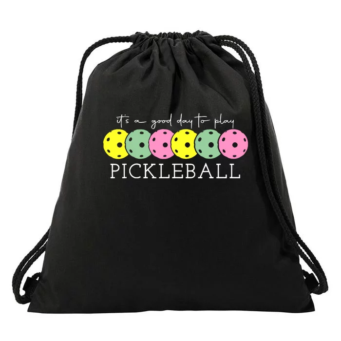 ItS A Good Days To Play Pickleball Dink Player Drawstring Bag