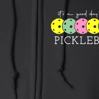 ItS A Good Days To Play Pickleball Dink Player Full Zip Hoodie