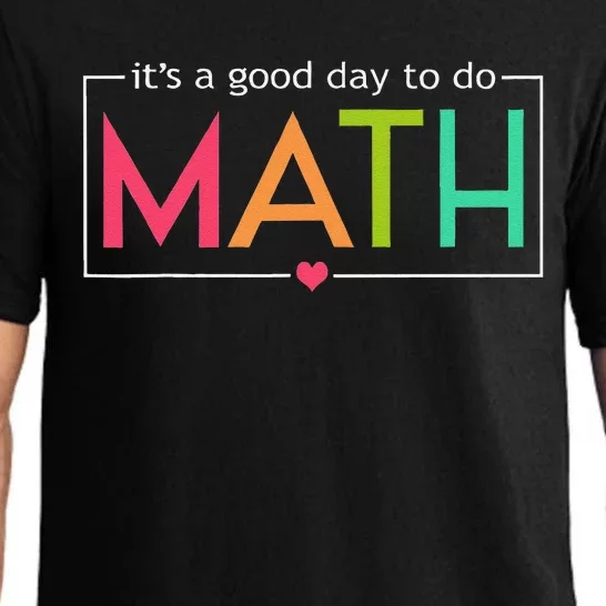 Its A Good Day To Do Math Test Day Testing Math Teachers Pajama Set