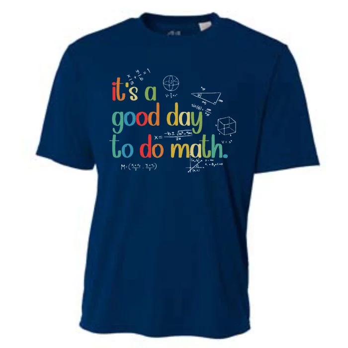 Its A Good Day To Do Math Test Day Testing Math Teachers Cooling Performance Crew T-Shirt