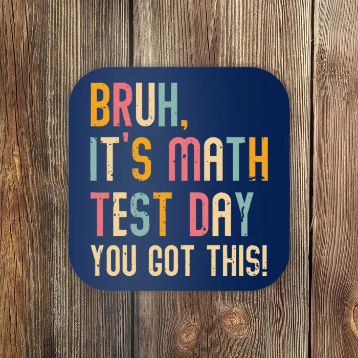 Its A Good Day To Do Math Test Day Funny Math Teachers Coaster