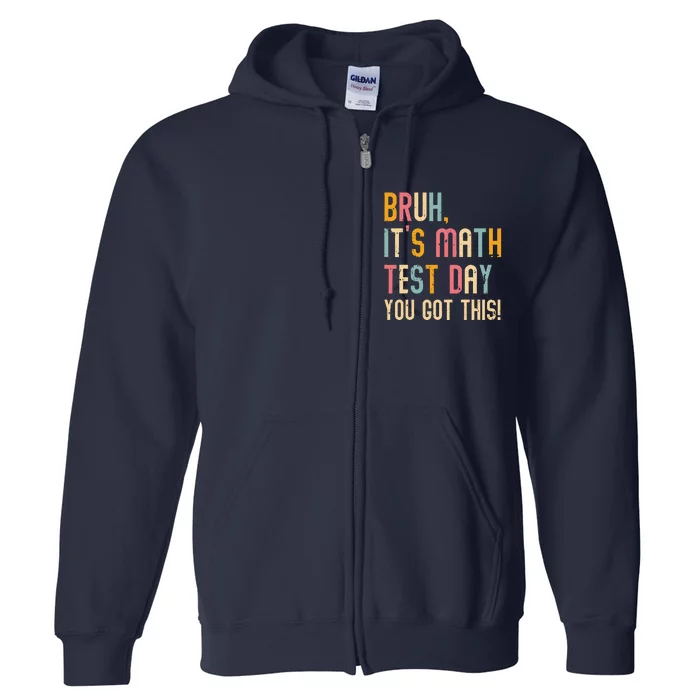 Its A Good Day To Do Math Test Day Funny Math Teachers Full Zip Hoodie