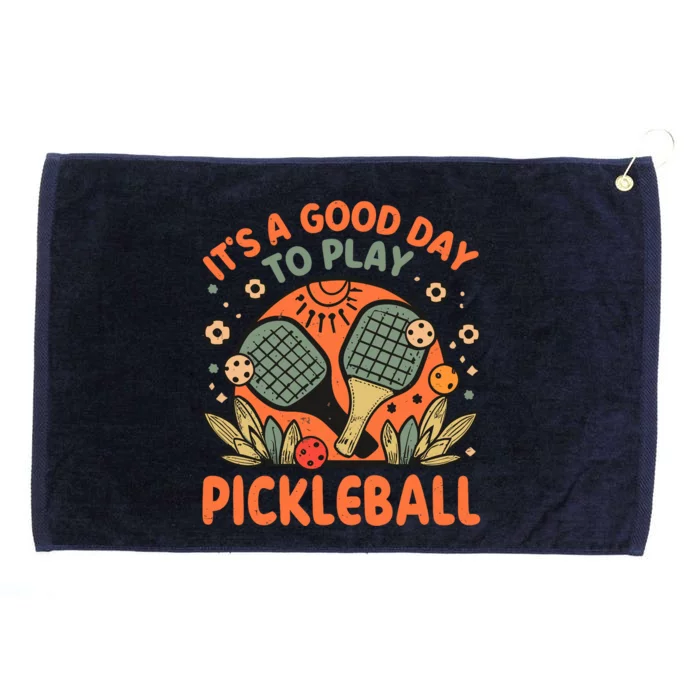 ItS A Good Day To Play Pickleball Grommeted Golf Towel