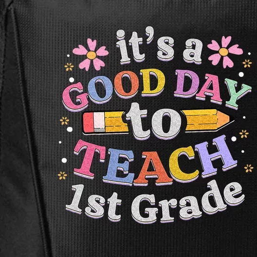 Its A Good Day To Teach 1st Grade First Grade Teacher City Backpack