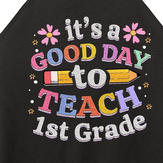 Its A Good Day To Teach 1st Grade First Grade Teacher Women’s Perfect Tri Rocker Tank