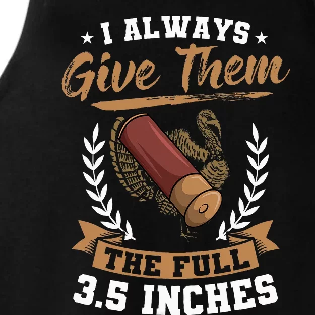 I Always Give Them The Full 3.5 Inches Turkey Hunting Ladies Tri-Blend Wicking Tank