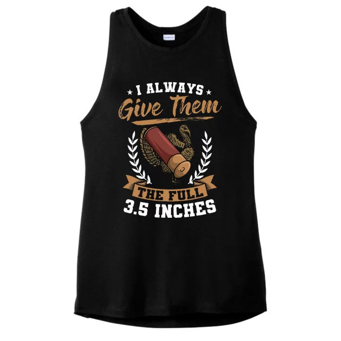 I Always Give Them The Full 3.5 Inches Turkey Hunting Ladies Tri-Blend Wicking Tank