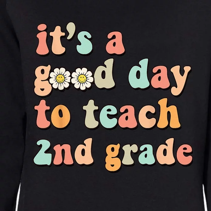 It's A Good Day To Teach 2nd Grade Second Grade Teacher Womens California Wash Sweatshirt