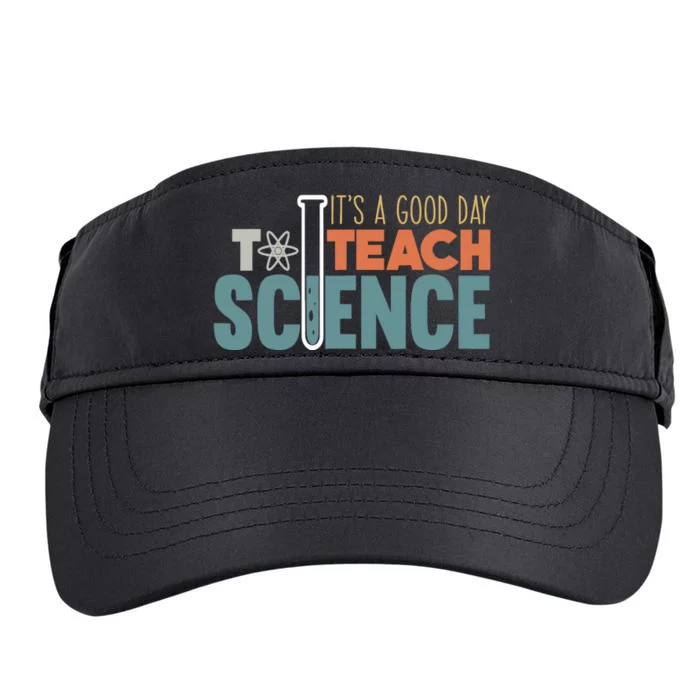 It's A Good Day To Teach Science Funny Science Teacher Adult Drive Performance Visor