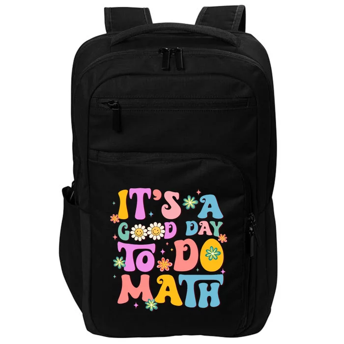 ItS A Good Day To Do Math Teachers Wo Funny Math Impact Tech Backpack