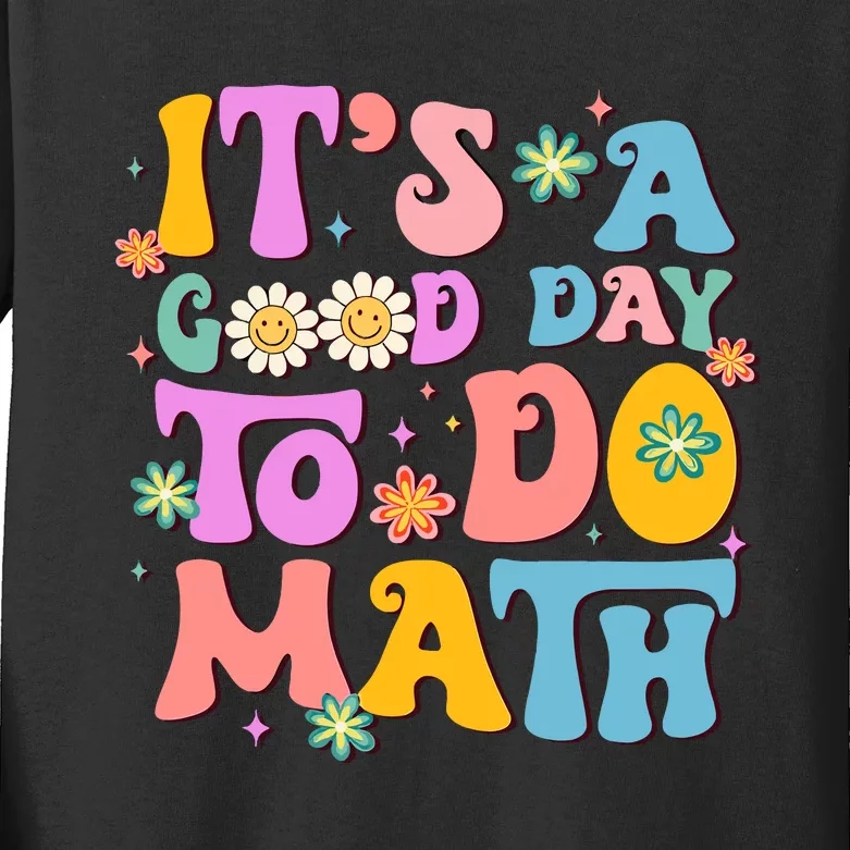 ItS A Good Day To Do Math Teachers Wo Funny Math Kids Long Sleeve Shirt