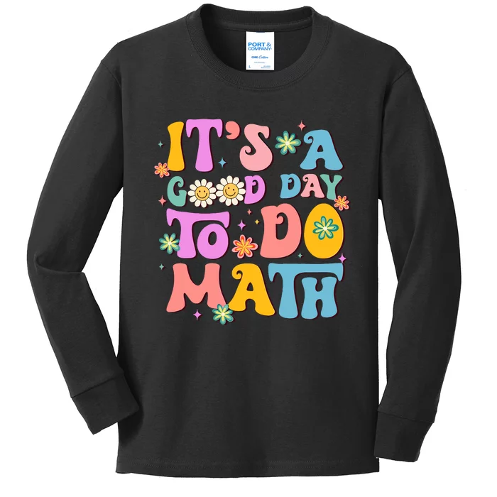 ItS A Good Day To Do Math Teachers Wo Funny Math Kids Long Sleeve Shirt