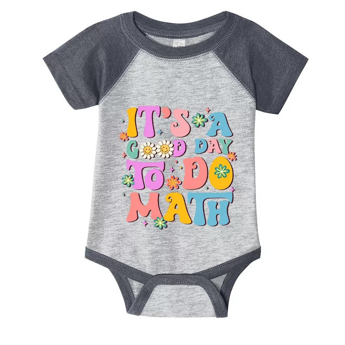 ItS A Good Day To Do Math Teachers Wo Funny Math Infant Baby Jersey Bodysuit