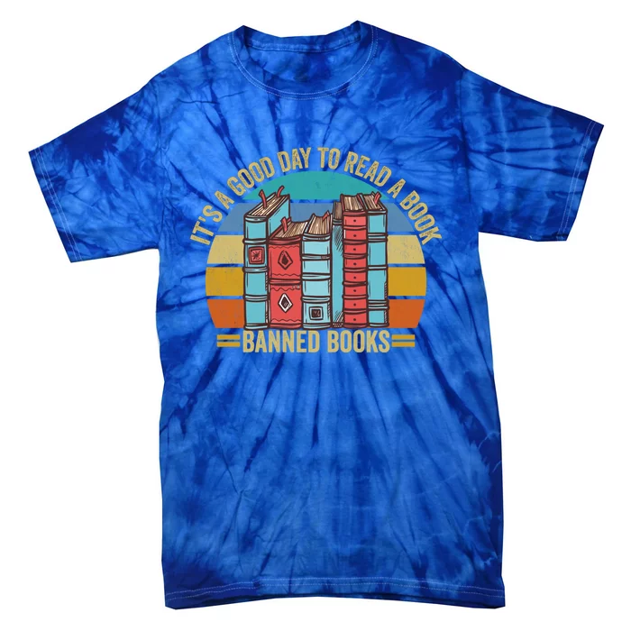 It's A Good Day To Read Banned Books Retro Vintage Great Gift Tie-Dye T-Shirt