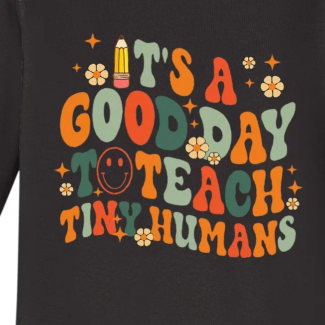 It's A Good Day To Teach Tiny Humans Back to School Teacher Baby Long Sleeve Bodysuit