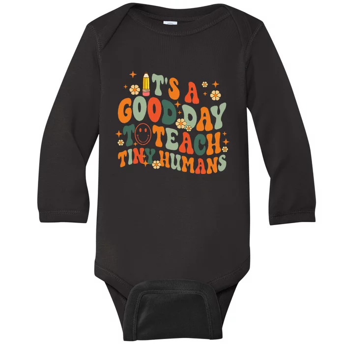 It's A Good Day To Teach Tiny Humans Back to School Teacher Baby Long Sleeve Bodysuit