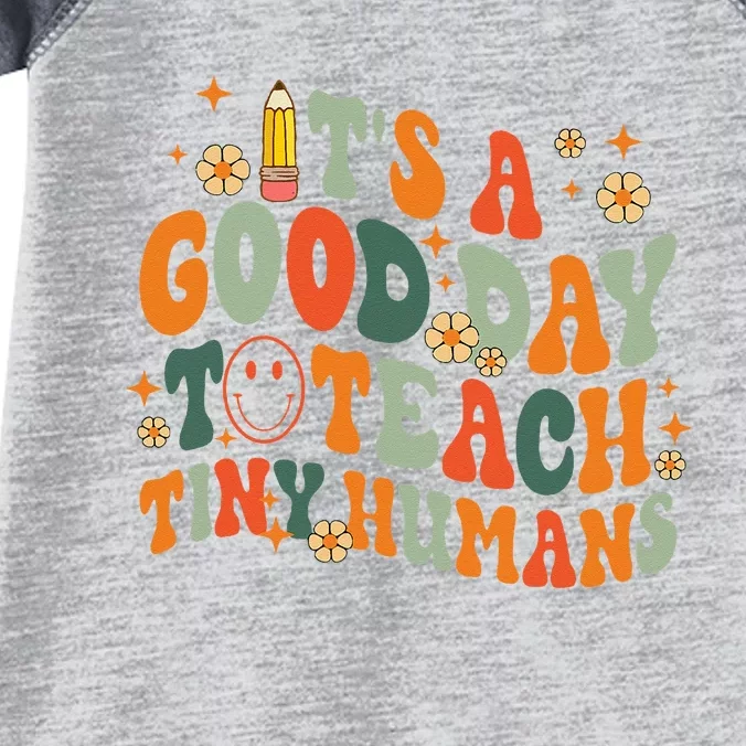 It's A Good Day To Teach Tiny Humans Back to School Teacher Infant Baby Jersey Bodysuit