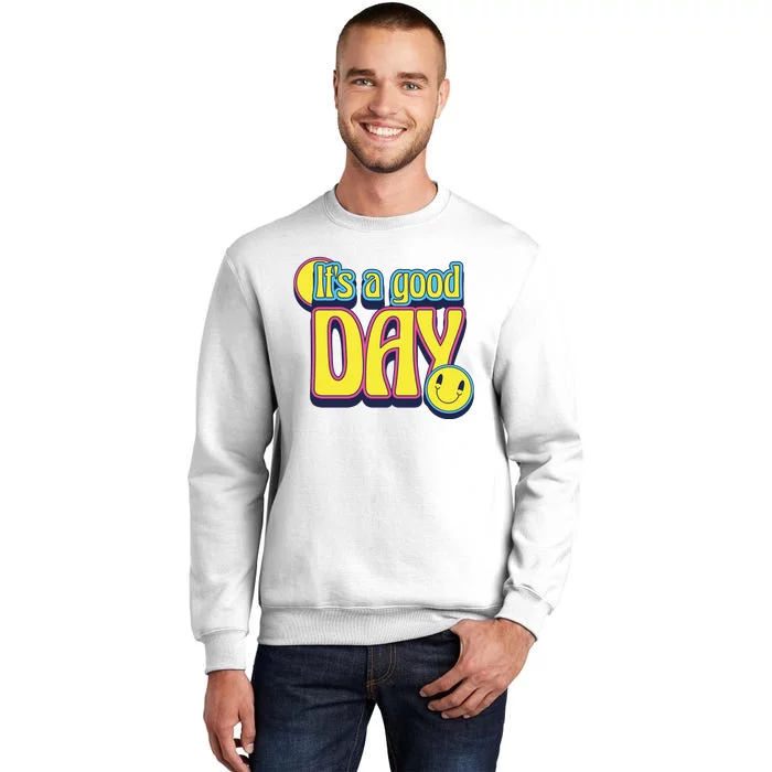 It's A Good Day Retro Positive Happy Sweatshirt