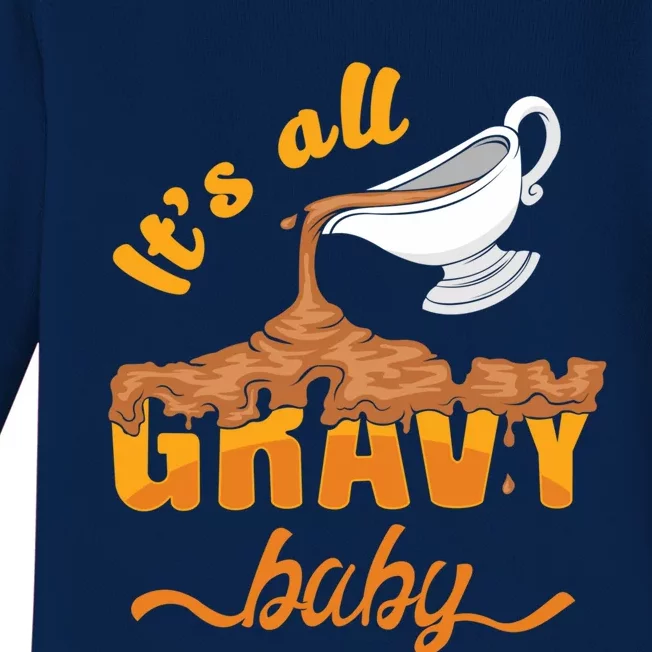 It's All Gravy Baby Funny Thanksgiving Dinner Gravy Boat Cute Gift Baby Long Sleeve Bodysuit