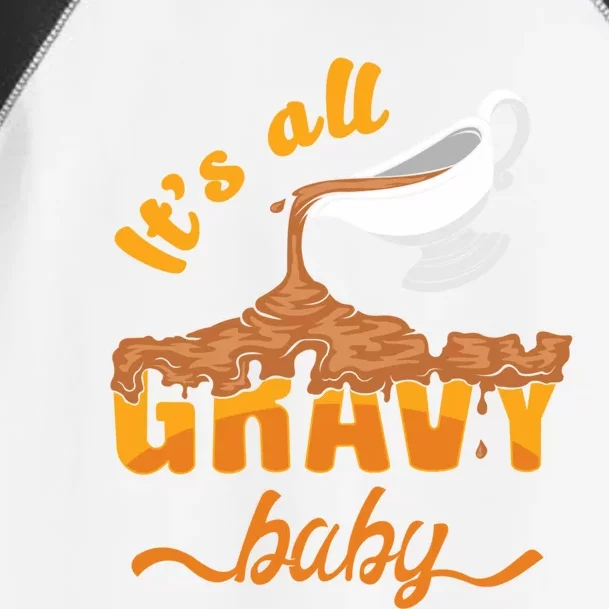 It's All Gravy Baby Funny Thanksgiving Dinner Gravy Boat Cute Gift Toddler Fine Jersey T-Shirt