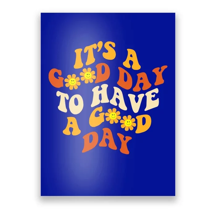 It's A Good Day To Have A Good Day Trendy Costume Gift Poster