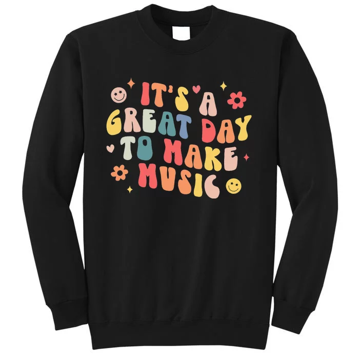 It's A Good Day To Make Music Musician Band Music Teacher Sweatshirt