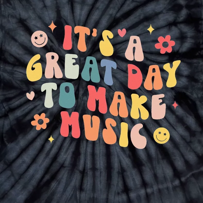 It's A Good Day To Make Music Musician Band Music Teacher Tie-Dye T-Shirt