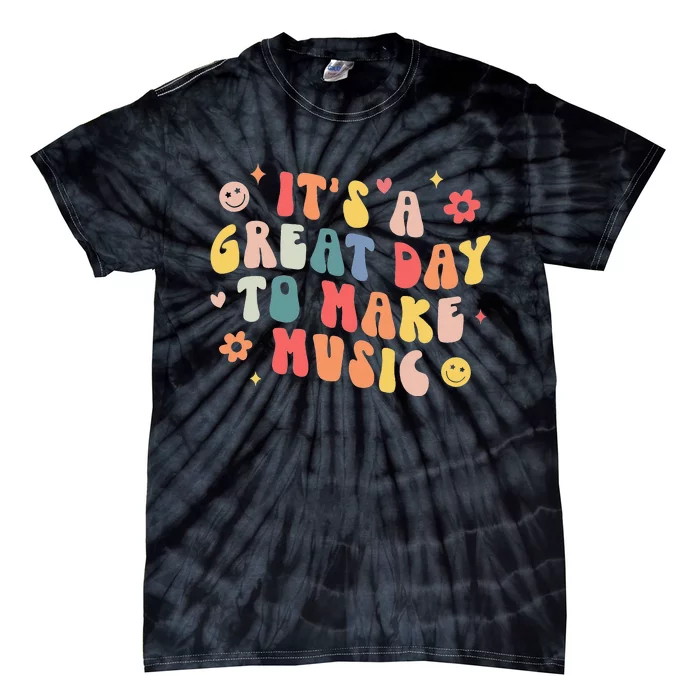 It's A Good Day To Make Music Musician Band Music Teacher Tie-Dye T-Shirt