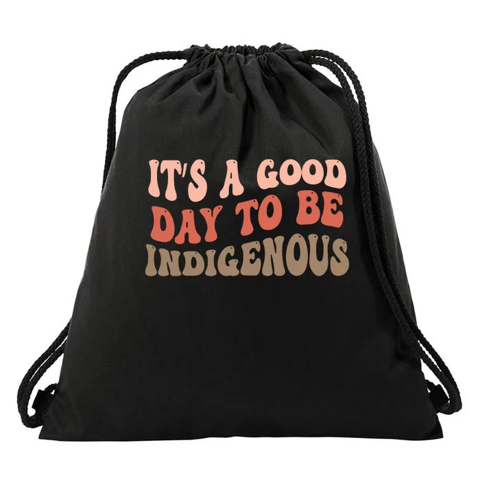 ItS A Goodday To Be Indigenous Drawstring Bag