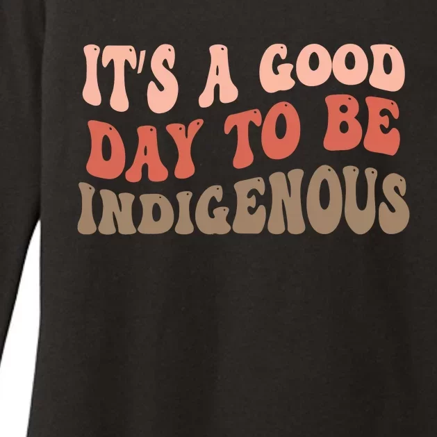 ItS A Goodday To Be Indigenous Womens CVC Long Sleeve Shirt