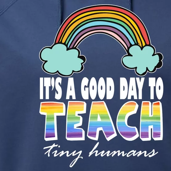 Its A Good Day TO Teach Tiny Humans Rainbow Performance Fleece Hoodie