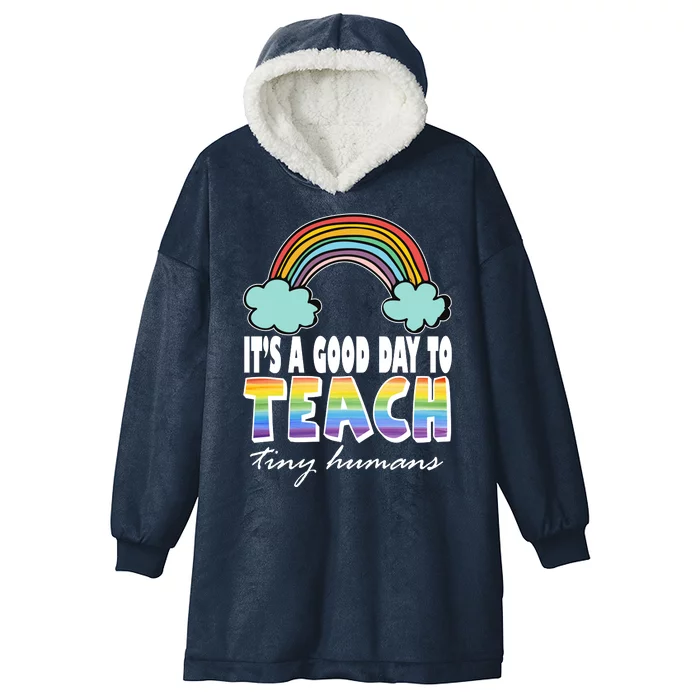 Its A Good Day TO Teach Tiny Humans Rainbow Hooded Wearable Blanket