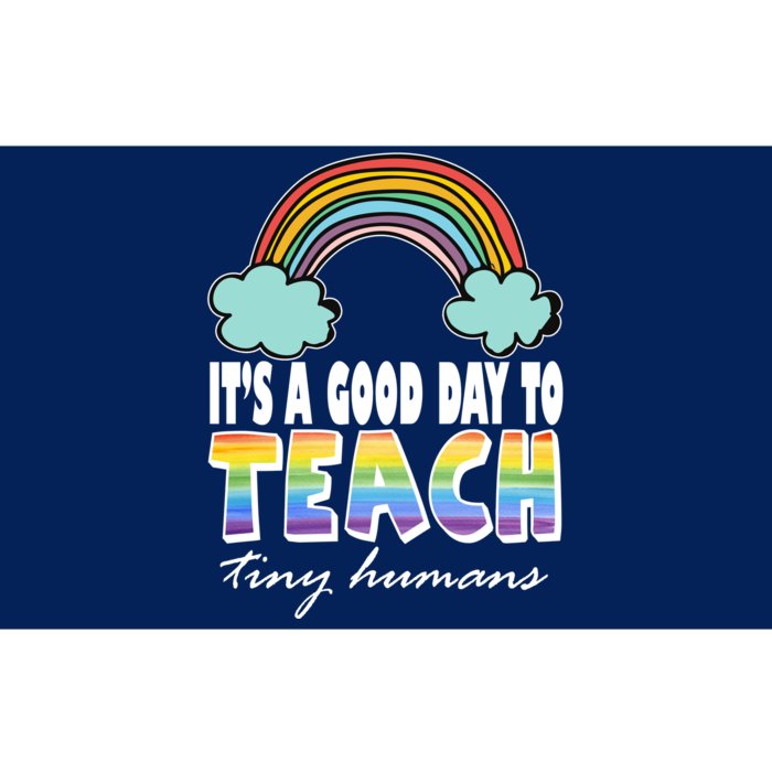 Its A Good Day TO Teach Tiny Humans Rainbow Bumper Sticker