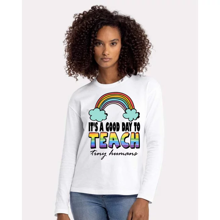 Its A Good Day TO Teach Tiny Humans Rainbow Womens Cotton Relaxed Long Sleeve T-Shirt