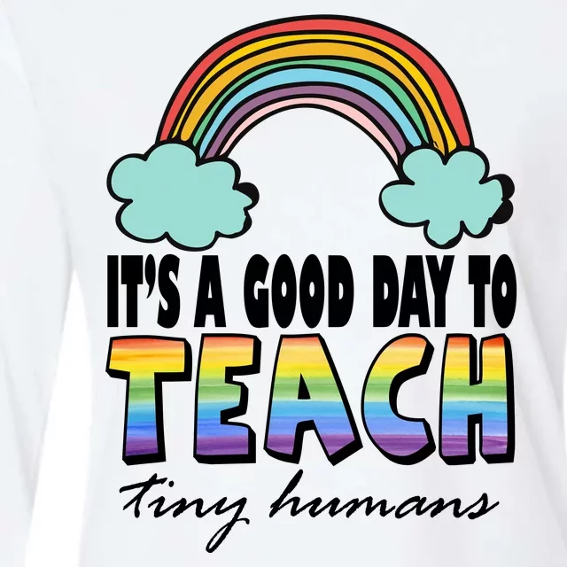 Its A Good Day TO Teach Tiny Humans Rainbow Womens Cotton Relaxed Long Sleeve T-Shirt