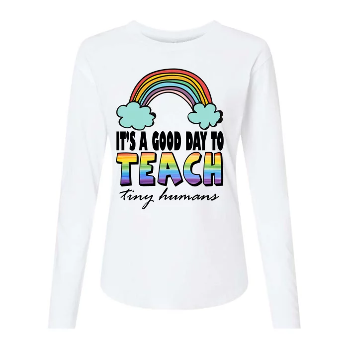 Its A Good Day TO Teach Tiny Humans Rainbow Womens Cotton Relaxed Long Sleeve T-Shirt