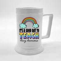 Its A Good Day TO Teach Tiny Humans Rainbow Beer Stein