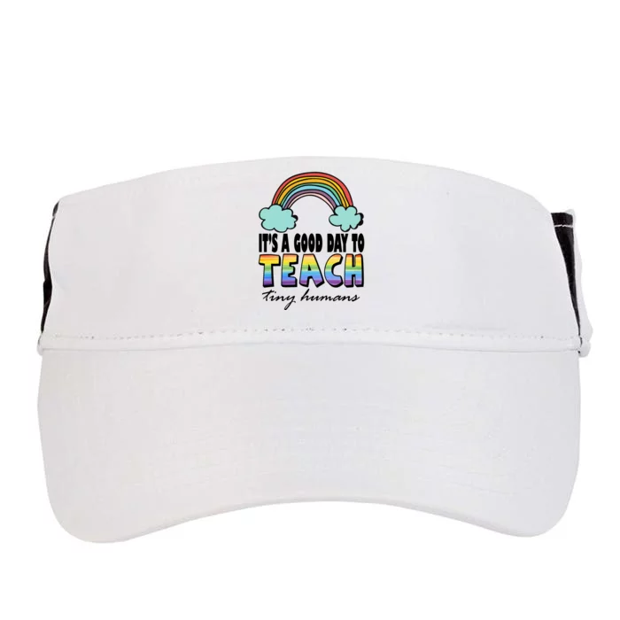 Its A Good Day TO Teach Tiny Humans Rainbow Adult Drive Performance Visor