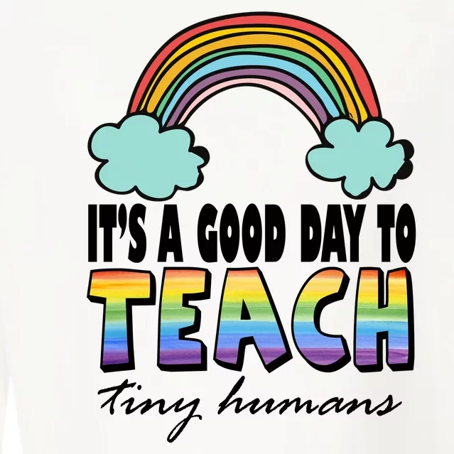 Its A Good Day TO Teach Tiny Humans Rainbow Cropped Pullover Crew