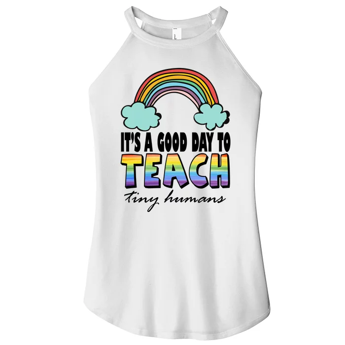 Its A Good Day TO Teach Tiny Humans Rainbow Women’s Perfect Tri Rocker Tank