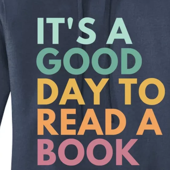 ItS A Good Day To Read A Book Great Gift Women's Pullover Hoodie