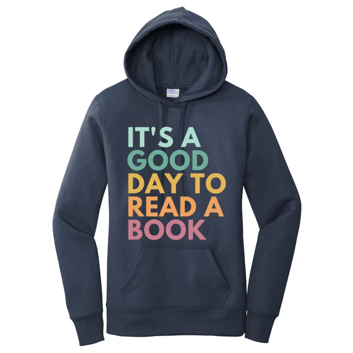 ItS A Good Day To Read A Book Great Gift Women's Pullover Hoodie