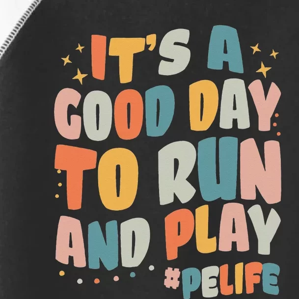 It's A Good Day To Run And Play Retro Groovy PE Life Toddler Fine Jersey T-Shirt