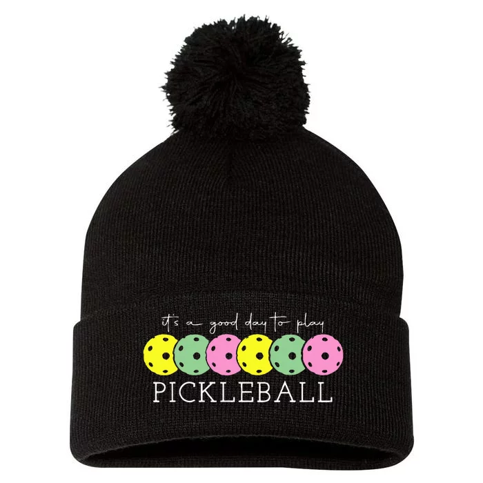 ItS A Good Days To Play Pickleball Dink Player Pickleball Pom Pom 12in Knit Beanie