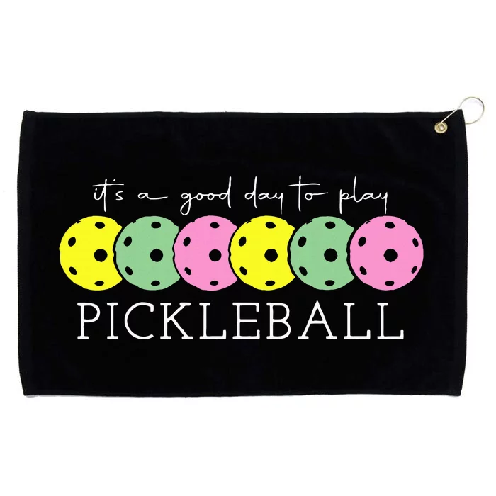 ItS A Good Days To Play Pickleball Dink Player Pickleball Grommeted Golf Towel