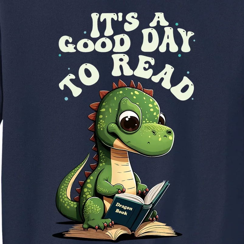 Its A Good Day To Read A Book Teachers Library Book Lovers Tall Sweatshirt