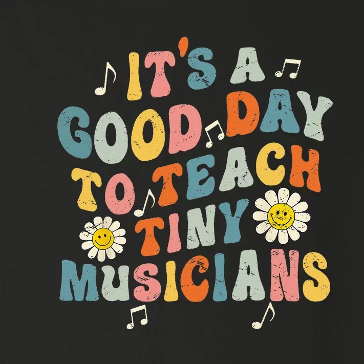 Its A Good Day To Teach Tiny Musicians Music Teacher Flower Toddler Long Sleeve Shirt