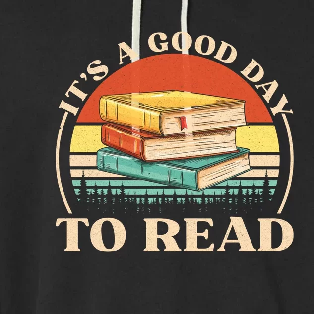 Its A Good Day To Read Tee Retro Book Lover Garment-Dyed Fleece Hoodie