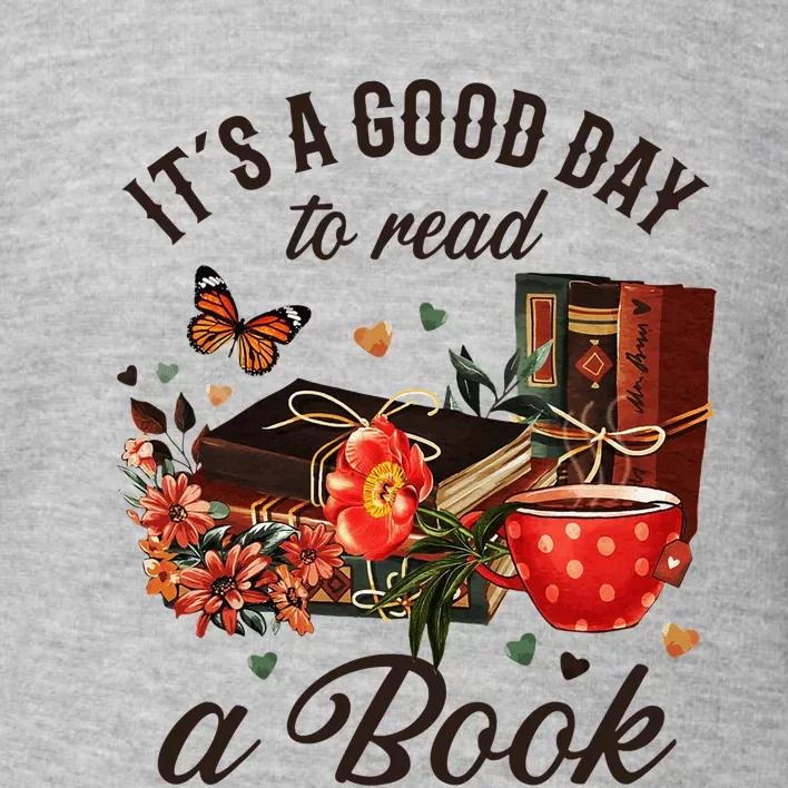 Its A Good Day To Read A Book Toddler Sweatshirt