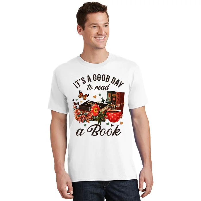 Its A Good Day To Read A Book T-Shirt